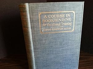 A Course In Bookbinding for Vocational Training - Part One/Elementary Section