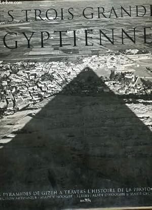 Seller image for LES TROIS GRANDES EGYPTIENNES - les pyramides de Gizeh ) travers l'histoire de la photographie for sale by Le-Livre