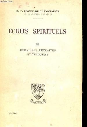 Image du vendeur pour ECRITS SPIRITUELS III, DERNIERES RETRAITES ET TRIDUUMS mis en vente par Le-Livre