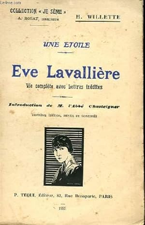 Seller image for UNE ETOILE, EVE LAVALIERE, VIE COMPLETE AVEC LETTRES INEDITES for sale by Le-Livre