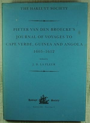 Pieter Van Den Broecke's Journal of Voyages to Cape Verde, Guinea and Angola, 1605-1612