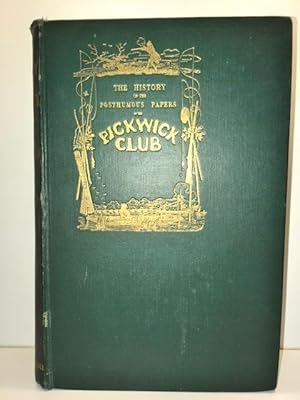 The History of Pickwick. An Account of Its Characters, Localities, Allusions, and Illustrations.