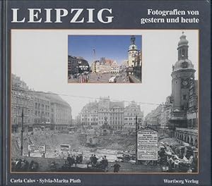 Leipzig. Fotografien von gestern und heute. 2. Auflage.