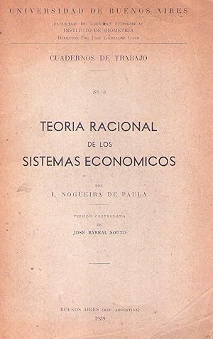 TEORIA RACIONAL DE LOS SISTEMAS ECONOMICOS. Versión castellana de José Barral Souto