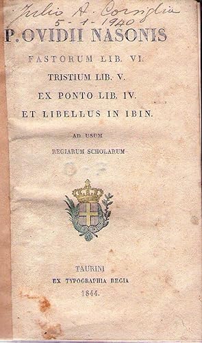 FASTORUM LIB.VI, TRISTIUM LIB. V, EX PONTO LIB. IV ET LIBELLUS IN IBIN. Ad usum regiarum scholarum
