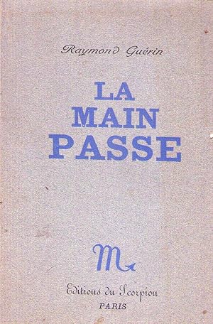 Imagen del vendedor de LE MAIN PASSE. Ou si les mots sont uss. Frontispice de Joseph Rivire a la venta por Buenos Aires Libros