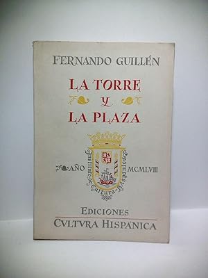 Imagen del vendedor de La torre y la plaza: Un ensayo de interpretacin de Amrica a la venta por Librera Miguel Miranda