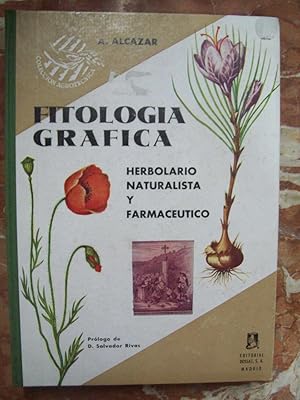 FITOLOGÍA GRÁFICA. HERBARIO NATURISTA (ESTUDIO FARMACÉUTICO DE LAS PLANTAS)