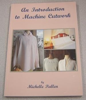 Seller image for An Introduction To Machine Cutwork, 2nd Edition for sale by Books of Paradise