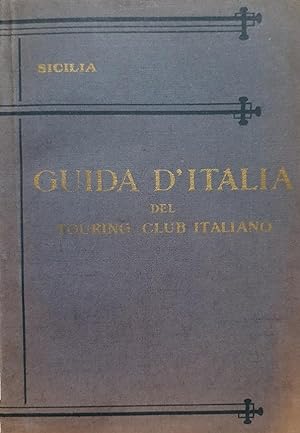Imagen del vendedor de Guida d Italia del Touring Club Italiano. Sicilia. a la venta por LIBRERIA PAOLO BONGIORNO