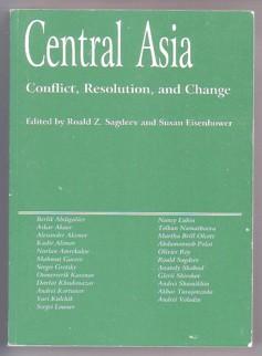 Image du vendeur pour Central Asia; Conflict, Resolution, and Change (The Center for Post-Soviet Studies) mis en vente par Ray Dertz