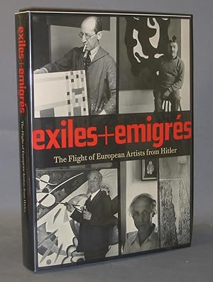 Immagine del venditore per Exiles + Emigres : The Flight of European Artists from Hitler venduto da Exquisite Corpse Booksellers