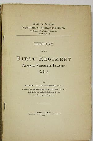 HISTORY OF THE FIRST REGIMENT ALABAMA VOLUNTEER INFANTRY C. S.A.