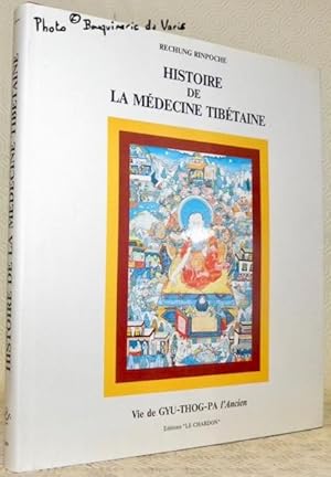 Bild des Verkufers fr Histoire de la mdecine tibtaine. Vie de Gyu-Thog-Pa l'ancien par le Vnrable Rechung Rimpoche Jampal Kunzang. zum Verkauf von Bouquinerie du Varis