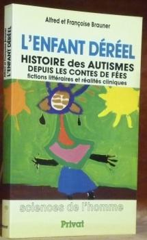 Image du vendeur pour L'Enfant Drel. Histoire des Autismes depuis les Contes de Fes, fictions littraires et ralits cliniques. Coll. "Sciences de l'Homme". mis en vente par Bouquinerie du Varis