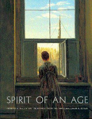 Seller image for Spirit of an Age: Nineteenth-Century Paintings from the Nationalgalerie Berlin for sale by LEFT COAST BOOKS