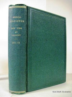 THE MEDICAL REGISTER (1871. VOL. IX) Of New York & Vicinity for the Year Commencing June 1, 1871
