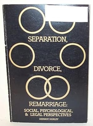 Separation, Divorce, Remarriage: Psychological, Social and Legal Perspectives