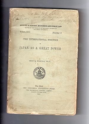 Seller image for THE INTERNATIONAL POSITION OF JAPAN AS A GREAT POWER (Author Signed Copy) for sale by Jim Hodgson Books