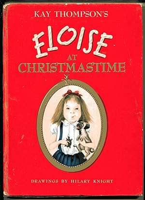 Kay Thompson's ELOISE AT CHRISTMASTIME