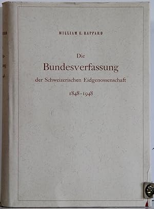 Bild des Verkufers fr Die Bundesverfassung der Schweizerischen Eidgenossenschaft 1848-1949. Vorgeschichte, Ausarbeitung, Weiterentwicklung. zum Verkauf von Antiquariat  Braun