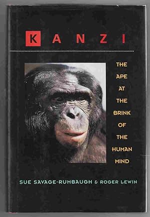 Immagine del venditore per Kanzi The Ape At the Brink of the Human Mind venduto da Riverwash Books (IOBA)