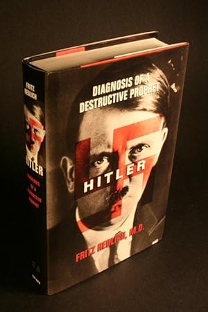 Bild des Verkufers fr Hitler. Diagnosis of a Destructive Prophet. zum Verkauf von Steven Wolfe Books