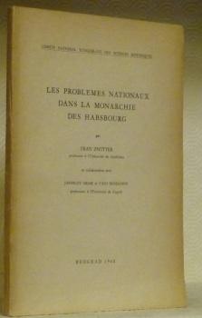 Bild des Verkufers fr Les problmes nationaux dans la Monarchie des Habsbourg. zum Verkauf von Bouquinerie du Varis