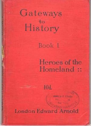 Gateways to History Book 1: Heroes of the Homeland