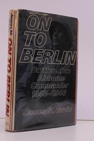 Image du vendeur pour On to Berlin. Battles of an Airborne Commander 1943-1946. [Third Impression]. mis en vente par Island Books