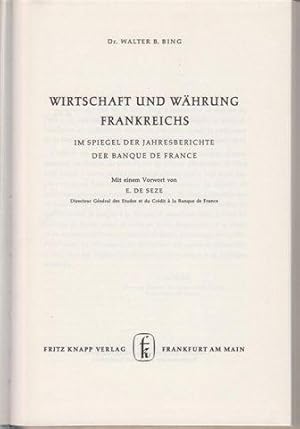Seller image for Wirtschaft und Whrung Frankreichs: Im Spiegel der Jahresberichte der Banque de France for sale by Antiquariat Carl Wegner