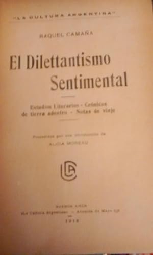 Imagen del vendedor de EL DILETTANTISMO SENTIMENTAL. Estudios literarios - Crnicas de tierra adentro - Notas de viaje. Precedidos por una introduccin de Alicia Moreau a la venta por DEL SUBURBIO  LIBROS- VENTA PARTICULAR