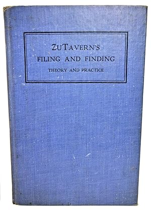 Seller image for FILING & FINDING THEORY AND PRACTICE (ZUTAVERN'S FILING AND FINDING THEORY AND PRACTICE-Cover title) for sale by Rose City Books