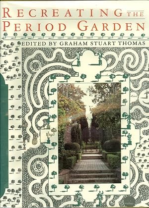 Seller image for Recreating the Period Garden for sale by The Ridge Books
