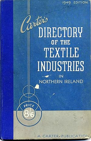 CARTER'S DIRECTORY OF THE TEXTILE INDUSTRIES IN NORTHERN IRELAND 1949