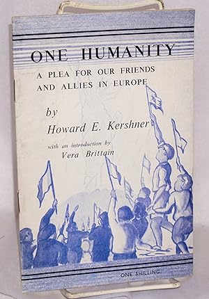 Imagen del vendedor de One Humanity: a plea for our friends and allies in Europe a la venta por Bolerium Books Inc.