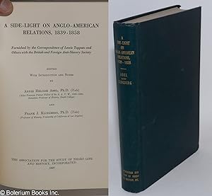 A side-light on Anglo-American relations, 1839-1858; furnished by the correspondence of Lewis Tap...
