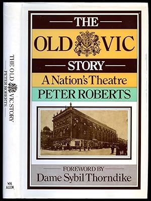 Immagine del venditore per The Old Vic Story: A Nation's Theatre 1818-1976 venduto da Little Stour Books PBFA Member