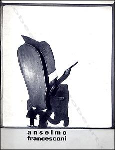 Seller image for Anselmo FRANCESCONI 1949-1964. for sale by Librairie-Galerie Dorbes Tobeart