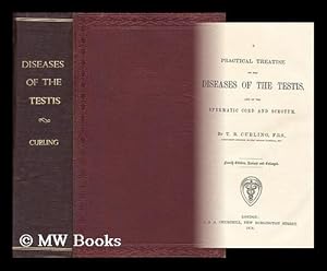 Seller image for A practical treatise on the diseases of the testis, and of the spermatic cord and scrotum for sale by MW Books Ltd.