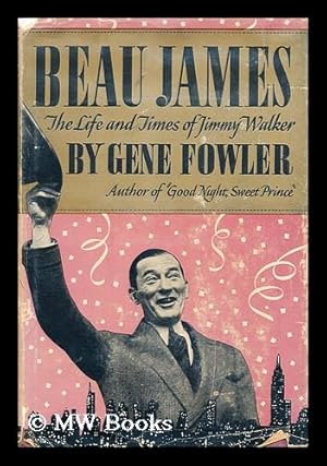 Seller image for Beau James : the life & times of Jimmy Walker for sale by MW Books Ltd.