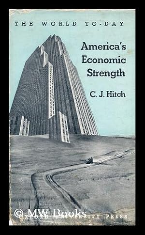 Seller image for America's economic strength / C. J. Hitch for sale by MW Books Ltd.