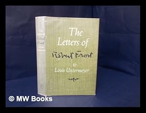 Imagen del vendedor de The letters of Robert Frost to Louis Untermeyer a la venta por MW Books Ltd.