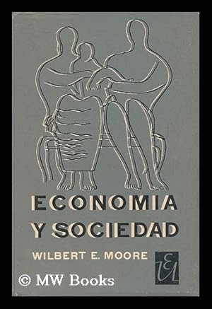 Seller image for Economia y sociedad / Wilbert E. Moore for sale by MW Books Ltd.