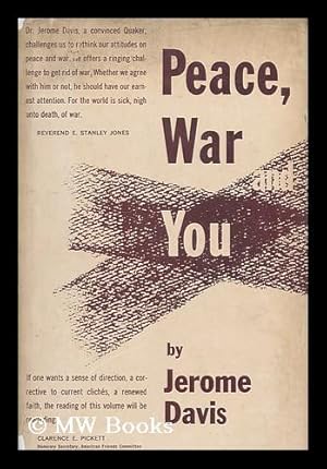 Seller image for Peace, war and you / by Jerome Davis for sale by MW Books Ltd.