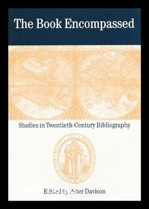 Immagine del venditore per The book encompassed : studies in twentieth-century bibliography / edited by Peter Davison venduto da MW Books Ltd.