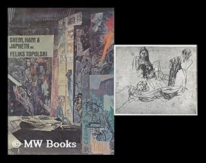 Seller image for Shem, Ham & Japheth inc. : the American crucible / pictured and written by Feliks Topolski ; with music by David Fanshawe for sale by MW Books Ltd.
