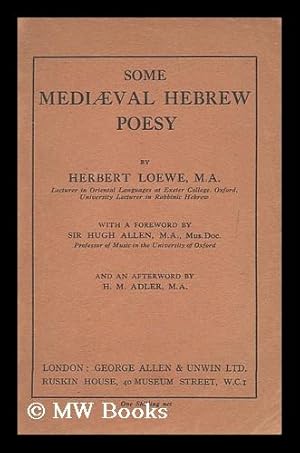 Seller image for Some mediaeval Hebrew poesy / by Herbert Loewe ; With a foreword by Sir Hugh Allen and an afterword by H.M. Adler for sale by MW Books Ltd.