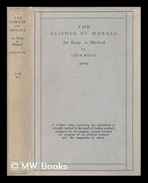 Seller image for The science of morals : an essay in method / by Leon Roth for sale by MW Books Ltd.