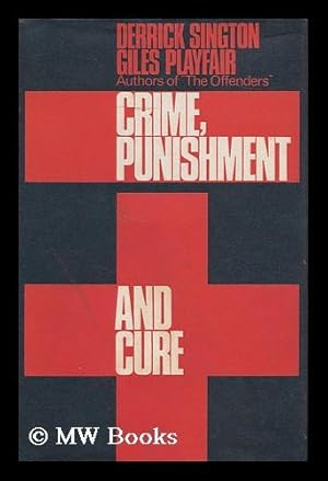 Imagen del vendedor de Crime, punishment and cure / by Giles Playfair and Derrick Sington a la venta por MW Books Ltd.